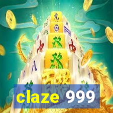 claze 999